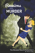 Reunions Are Murder: The Mended Hearts Collection Book 1