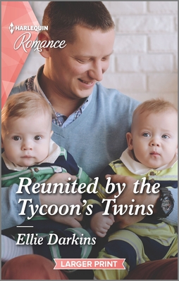 Reunited by the Tycoon's Twins - Darkins, Ellie