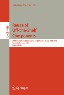 Reuse of Off-The-Shelf Components: 9th International Conference on Software Reuse, Icsr 2006, Torino, Italy, June 12-15, 2006, Proceedings