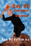 REV. Bil Unplugged and Unedited