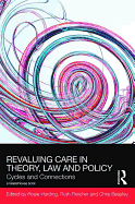 ReValuing Care in Theory, Law and Policy: Cycles and Connections