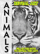 Reveal Art: Animals: Fill in the Dots to Reveal the Art!