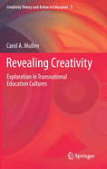 Revealing Creativity: Exploration in Transnational Education Cultures