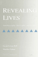 Revealing Lives: Autobiography, Biography, and Gender