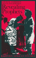 Revealing Prophets: Prophecy in Eastern African History