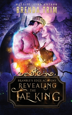 Revealing the Fae King: Reverse Harem Romance - Cain, Chris (Editor), and Trim, Brenda