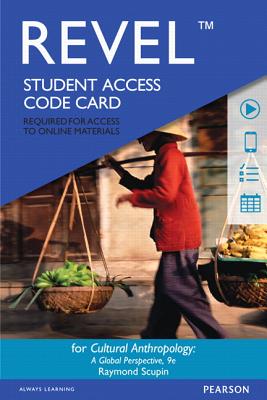 Revel -- Access Card -- For Cultural Anthropology: A Global Perspective - Scupin, Raymond