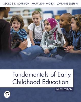 Revel for Fundamentals of Early Childhood Education -- Access Card - Morrison, George, and Woika, Mary, and Breffni, Lorraine