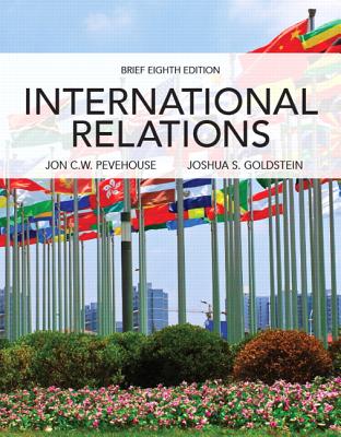 Revel for International Relations, Brief Edition -- Access Card - Pevehouse, Jon C W, and Goldstein, Joshua S
