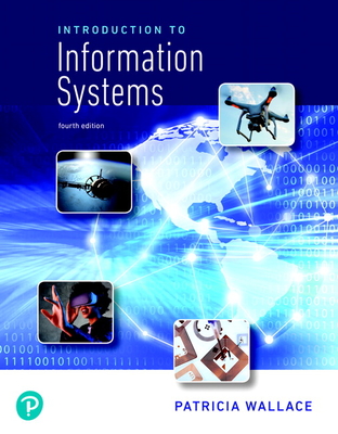 Revel for Introduction to Information Systems -- Access Card - Wallace, Patricia