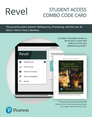 Revel for the Juvenile Justice System: Delinquency, Processing, and the Law -- Combo Access Card - Merlo, Alida V, and Benekos, Peter