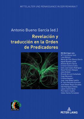 Revelaci?n y traducci?n en la Orden de Predicadores - Eggert, Elmar (Editor), and Bueno Garc?a, Antonio (Editor)