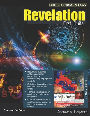 Revelation First-Fruits: Commentary - Fully Illustrated (B&W) - Hayward, Andrew