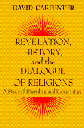 Revelation, History, and the Dialogue of Religions: A Study of Bhartrhari and Bonaventure