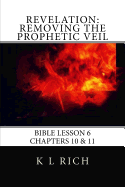 Revelation: Removing The Prophetic Veil: Bible Lesson 6