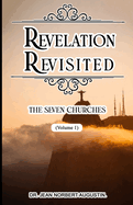 Revelation Revisited: The Seven Churches