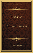 Revelation: Scripturally Illuminated