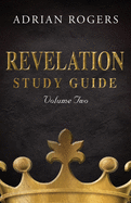 Revelation Study Guide (Volume 2): An Expository Analysis of Chapters 9-22