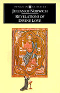 Revelations of Divine Love - Julian of Norwich, and Julian, and Julian, Of Norwich