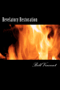 Revelatory Restoration - Vincent, Bill