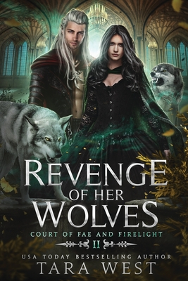 Revenge of Her Wolves - West, Tara