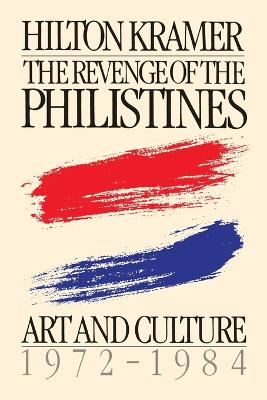 Revenge of the Philistines - Kramer, Hilton, Mr.