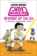 Revenge of the Sis (Star Wars: Jedi Academy #7): Volume 7