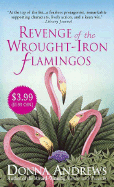 Revenge of the Wrought-Iron Flamingos - Andrews, Donna