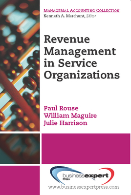 Revenue Management for Service Organizations - Rouse, Paul