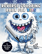 Reverse Coloring Book for Kids: A Fun and Imaginative Twist where the Colors are Provided and You Draw the Lines!