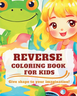 Reverse Coloring Book for Kids: Watercolor workbook for kids and beginners - Tate, Astrid