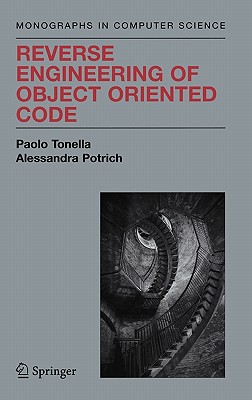 Reverse Engineering of Object Oriented Code - Tonella, Paolo, and Potrich, Alessandra