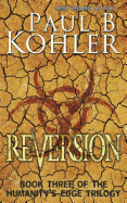 Reversion: Book Three of the Humanity's Edge Trilogy