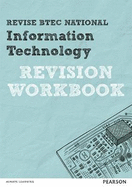 Revise BTEC National Information Technology Revision Workbook