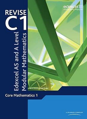 Revise Edexcel AS and A Level Modular Mathematics Core 1 - Pledger, Keith