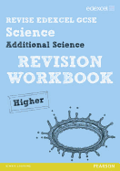 Revise Edexcel: Edexcel GCSE Additional Science Revision Workbook - Higher