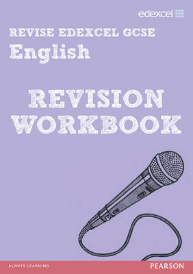 Revise Edexcel: Edexcel GCSE English Revision Workbook - Smith, Racheal, and Hurst, Keith