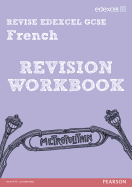 REVISE EDEXCEL: Edexcel GCSE French Revision Workbook