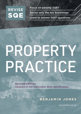 Revise SQE Property Practice: SQE1 Revision Guide 2nd ed - Jones, Benjamin