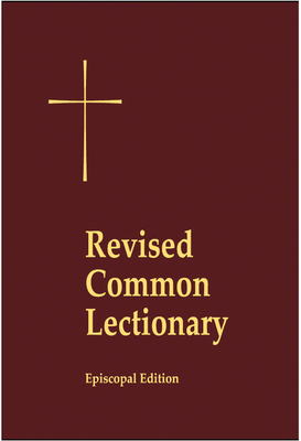 Revised Common Lectionary Pew Edition: Years A, B, C, and Holy Days According to the Use of the Episcopal Church - Church Publishing Incorporated