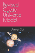 Revised Cyclic Universe Model