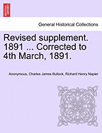 Revised Supplement. 1891 ... Corrected to 4th March, 1891.