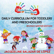 Revised Winter Edition: All-In-One Curriculum: Daily Activities for Toddlers and Preschoolers