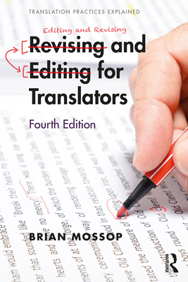 Revising and Editing for Translators - Mossop, Brian