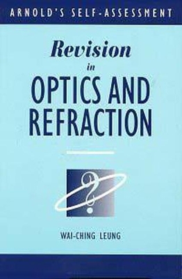 Revision in Optics and Refraction - Leung, Wai-Ching