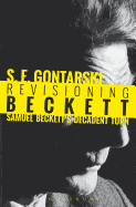 Revisioning Beckett: Samuel Beckett's Decadent Turn.