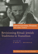 Revisioning Ritual: Jewish Traditions in Transition