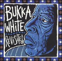 Revisited - Bukka White