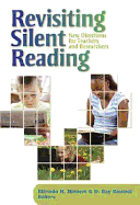 Revisiting Silent Reading: New Directions for Teachers and Researchers - Hiebert, Elfrieda H
