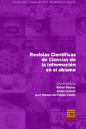 Revistas Cient?ficas de Ciencias de la Informaci?n en el abismo